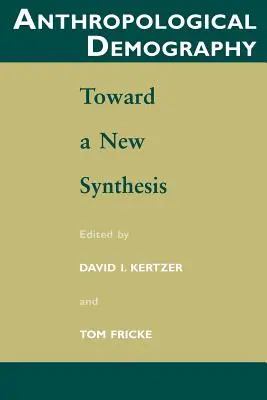 Anthropologische Demographie: Auf dem Weg zu einer neuen Synthese - Anthropological Demography: Toward a New Synthesis