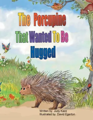 Das Stachelschwein, das umarmt werden wollte - The Porcupine That Wanted To Be Hugged