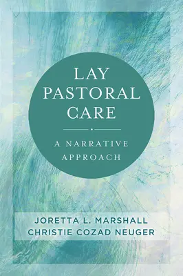Laienseelsorge: Ein narrativer Ansatz - Lay Pastoral Care: A Narrative Approach