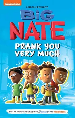 Big Nate: Prank You Very Much: Band 2 - Big Nate: Prank You Very Much: Volume 2
