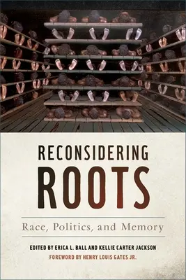 Die Wurzeln neu überdenken: Ethnie, Politik und Erinnerung - Reconsidering Roots: Race, Politics, and Memory