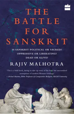 Kampf um Sanskrit: Ist Sanskrit politisch oder heilig? Unterdrückend oder befreiend? Tot oder lebendig? - Battle for Sanskrit: Is Sanskrit Political or Sacred? Oppressive or Liberating? Dead or Alive?