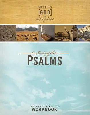 Gott in der Heiligen Schrift begegnen: Der Einstieg in die Psalmen: Participant's Workbook - Meeting God in Scripture: Entering the Psalms: Participant's Workbook