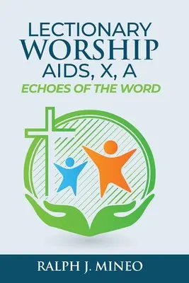 Lektionar-Gottesdiensthilfen, Echos des Wortes: Reihe X, Zyklus A - Lectionary Worship Aids, Echoes of the Word: Series X, Cycle A