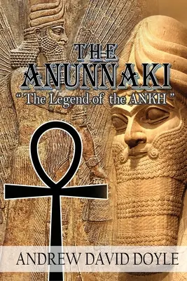 Die Anunnaki: Die Legende der ANKH - The Anunnaki: The Legend of the ANKH