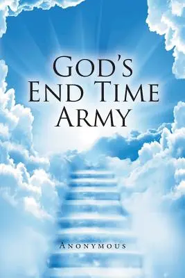 Gottes Endzeitarmee - God's End Time Army