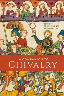 Ein Begleiter zum Rittertum - A Companion to Chivalry