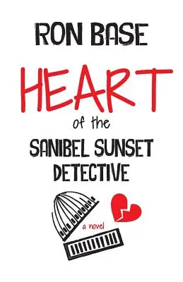 Das Herz des Sanibel-Sonnenuntergangs-Detektivs - Heart of the Sanibel Sunset Detective