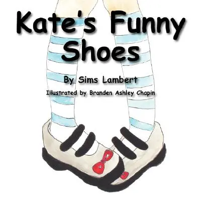 Kates lustige Schuhe - Kate's Funny Shoes