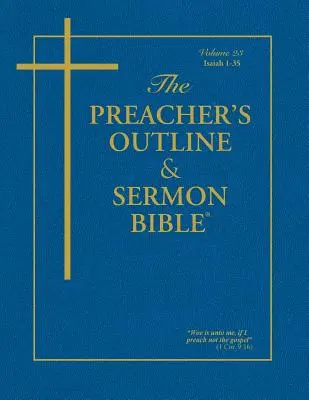 Predigerleitfaden und Predigtbibel - Band 23: Jesaja (1-35): King James Version - The Preacher's Outline & Sermon Bible - Vol. 23: Isaiah (1-35): King James Version