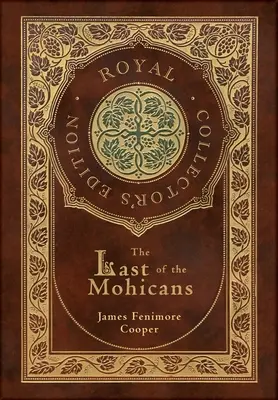 The Last of the Mohicans (Königliche Sammlerausgabe) (Laminatkoffer mit Schutzumschlag) - The Last of the Mohicans (Royal Collector's Edition) (Case Laminate Hardcover with Jacket)