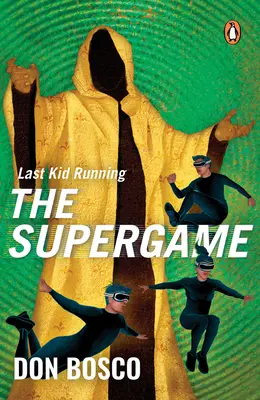 Das letzte rennende Kind: Das Superspiel - Last Kid Running: The Supergame