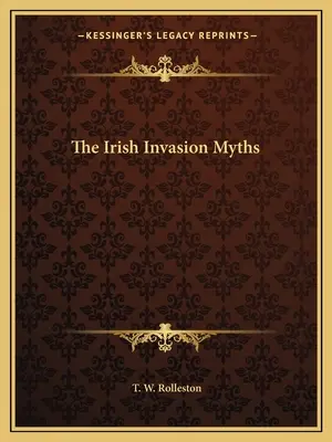 Die irischen Invasionsmythen - The Irish Invasion Myths