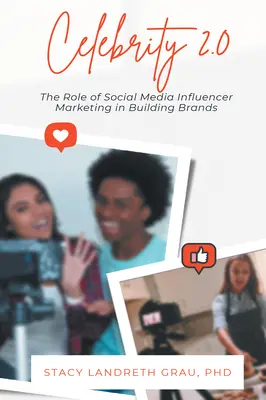 Berühmtheit 2.0: Die Rolle von Social Media Influencer Marketing beim Aufbau von Marken - Celebrity 2.0: The Role of Social Media Influencer Marketing in Building Brands