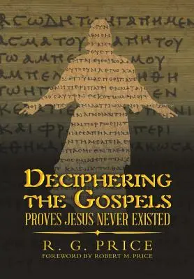 Entzifferung der Evangelien: Beweise, dass Jesus nie existierte - Deciphering the Gospels: Proves Jesus Never Existed