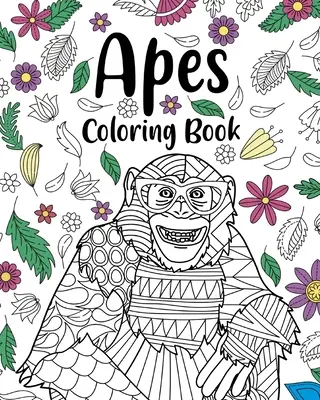 Affen-Malbücher: Floral Mandala Coloring Pages, Animal Lovers Coloring Book, Beste Geschenke für Affen - Apes Coloring Books: Floral Mandala Coloring Pages, Animal Lovers Coloring Book, Best Gifts for Apes