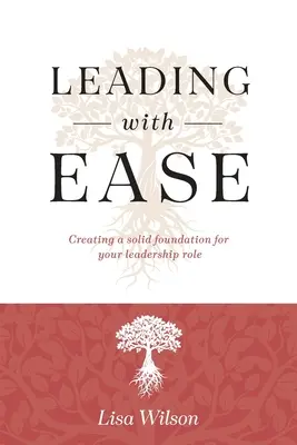 Leading with Ease: Eine solide Grundlage für Ihre Führungsrolle schaffen - Leading with Ease: Creating a solid foundation for your leadership role