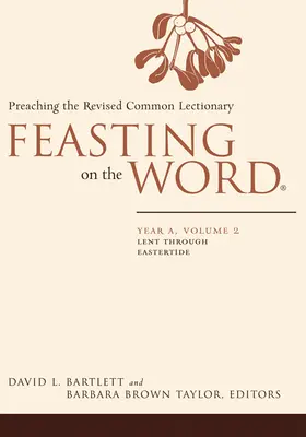 Das Fest des Wortes: Jahr A, Band 2 - Feasting on the Word: Year A, Volume 2