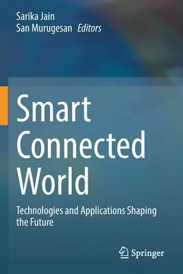 Intelligente vernetzte Welt: Technologien und Anwendungen, die die Zukunft gestalten - Smart Connected World: Technologies and Applications Shaping the Future
