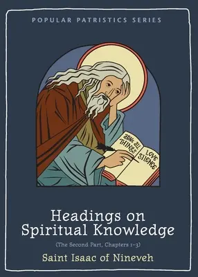 Überschriften zur geistlichen Erkenntnis: Der zweite Teil, Kapitel 1-3 - Headings on Spiritual Knowledge: The Second Part, Chapters 1-3