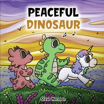 Der friedliche Dinosaurier: Eine Geschichte über Frieden und Achtsamkeit. - Peaceful Dinosaur: A Story about Peace and Mindfulness.