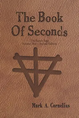 Das Buch der Sekunden: Die Ruach-Saga Band Zwei - Zweite Auflage - The Book of Seconds: The Ruach Saga Volume Two - Second Edition