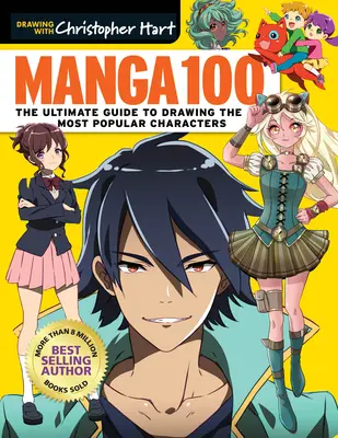 Manga 100: Der ultimative Leitfaden zum Zeichnen der beliebtesten Charaktere - Manga 100: The Ultimate Guide to Drawing the Most Popular Characters