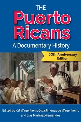 Die Puertoricaner: Eine dokumentarische Geschichte - The Puerto Ricans: A Documentary History