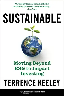 Nachhaltig: Jenseits von Esg zu Impact Investing - Sustainable: Moving Beyond Esg to Impact Investing