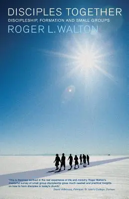 Gemeinsam Jünger werden: Jüngerschaft, Ausbildung und Kleingruppen - Disciples Together: Discipleship, Formation and Small Groups