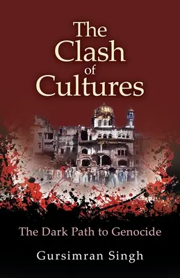 Der Zusammenprall der Kulturen: Der dunkle Weg zum Völkermord - The Clash of Cultures: The Dark Path to Genocide