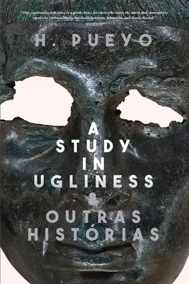 Eine Studie über die Hässlichkeit & andere Geschichten - A Study in Ugliness & outras histrias