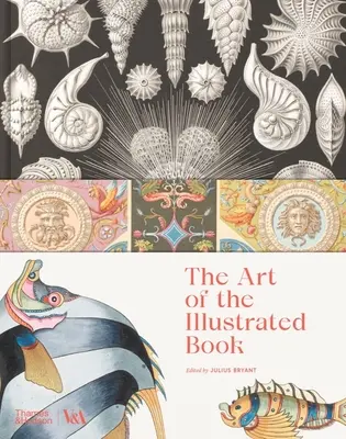 Die Kunst des illustrierten Buches: Geschichte und Gestaltung - The Art of the Illustrated Book: History and Design