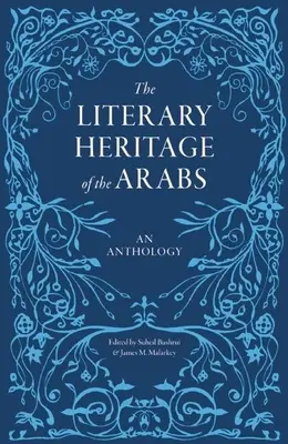 Das literarische Erbe der Araber: Eine Anthologie - The Literary Heritage of the Arabs: An Anthology