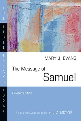 Die Botschaft von Samuel: Persönlichkeiten, Potenzial, Politik und Macht - The Message of Samuel: Personalities, Potential, Politics and Power