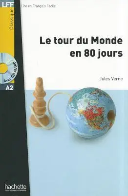 Le Tour Du Monde En 80 Jours + CD Audio MP3 (Verne) [Mit CD (Audio)] - Le Tour Du Monde En 80 Jours + CD Audio MP3 (Verne) [With CD (Audio)]