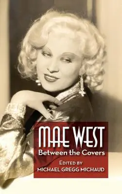 Mae West: Zwischen den Buchdeckeln (gebunden) - Mae West: Between the Covers (hardback)