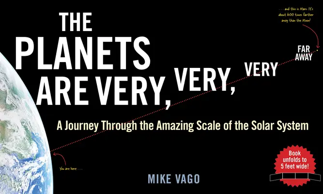 Die Planeten sind sehr, sehr, sehr weit weg: Eine Reise durch die erstaunlichen Dimensionen des Sonnensystems - The Planets Are Very, Very, Very Far Away: A Journey Through the Amazing Scale of the Solar System