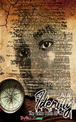 Identität: The Extra Parts of Me: Museum of My Soul - Identity: The Extra Parts of Me: Museum of My Soul