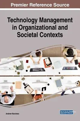 Technologiemanagement in organisatorischen und gesellschaftlichen Kontexten - Technology Management in Organizational and Societal Contexts