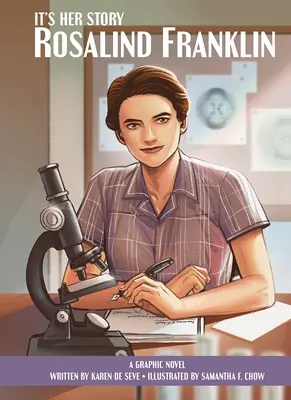 Es ist ihre Geschichte Rosalind Franklin eine Graphic Novel - It's Her Story Rosalind Franklin a Graphic Novel