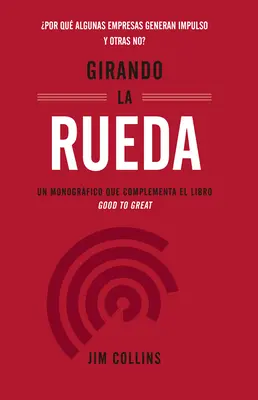 Girando La Rueda (Die Drehung des Schwungrads, spanische Ausgabe) - Girando La Rueda (Turning the Flywheel, Spanish Edition)