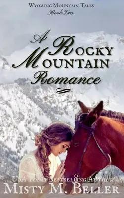 Eine Rocky Mountain-Romanze - A Rocky Mountain Romance