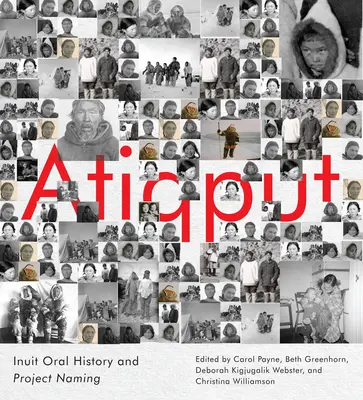 Atiqput: Mündliche Geschichte der Inuit und Projektnamengebung - Atiqput: Inuit Oral History and Project Naming
