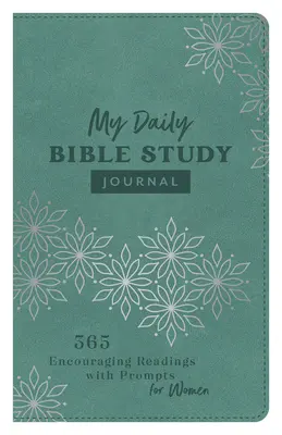 Mein tägliches Bibelstudienbuch: 365 ermutigende Lesungen mit Hinweisen für Frauen - My Daily Bible Study Journal: 365 Encouraging Readings with Prompts for Women