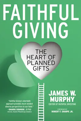 Treues Schenken: Das Herzstück geplanter Schenkungen - Faithful Giving: The Heart of Planned Gifts