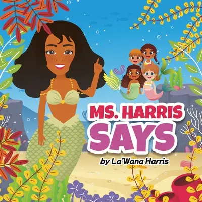 Ms. Harris sagt - Ms. Harris Says