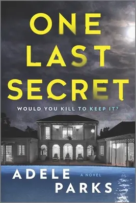 Ein letztes Geheimnis: Ein häuslicher Thriller-Roman - One Last Secret: A Domestic Thriller Novel