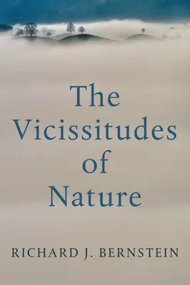 Die Wechselfälle der Natur: Von Spinoza bis Freud - The Vicissitudes of Nature: From Spinoza to Freud
