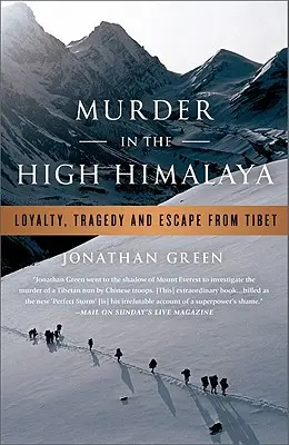 Mord im Hoch-Himalaya: Loyalität, Tragödie und Flucht aus Tibet - Murder in the High Himalaya: Loyalty, Tragedy, and Escape from Tibet